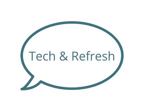 Tech &amp; Refresh